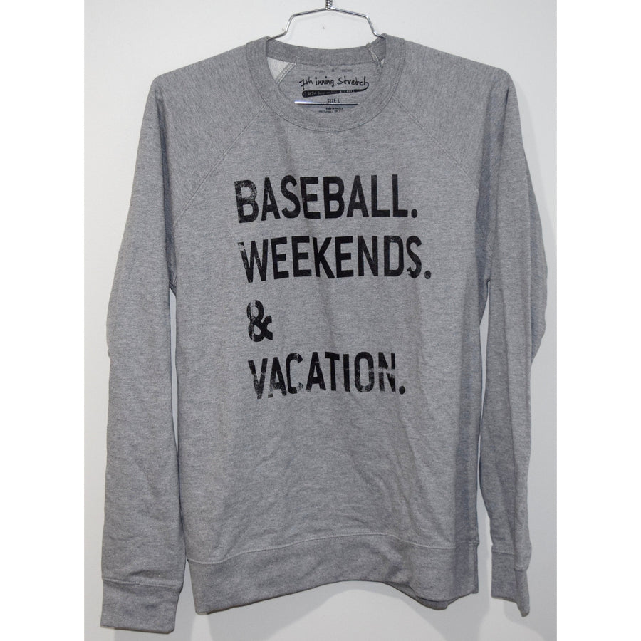 Baseball, Weekends and Vacation sweatshirt